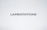 Lamentations - marktabata.files.wordpress.com · Lamentations is attributed to Jeremiah in the Greek Old Testament (LXX) and in the Arabic Targums of Jonathan. (2) II Chronicles 35:25
