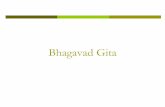 Bhagavad Gitadarshan2divinity.com/files/bhagavad_gita/Bhagavad_Gita.pdf · Bhagavad Gita . Chapter 1: ... Yoga refers to Union with God (Brahman). • According to Karma Yoga one