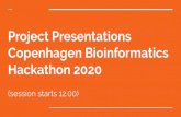 Project Presentations Copenhagen Bioinformatics Hackathon 2020€¦ · Project Presentations Copenhagen Bioinformatics Hackathon 2020 (session starts 12.00) The Program 12:00-13:30