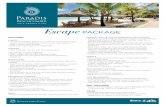 Escape PACKAGE - C The World · INCLUDED LUNCH • Lunch at the Blue Marlin or La Palma restaurant. A two course lunch including a main course with starter or main course with dessert
