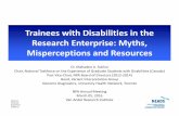 Trainees with Disabilities in the Research Enterprise ...€¦ · Chair, National Taskforce on the Experience of Graduate Students with Disabilities (Canada) Past Vice‐Chair, NPA