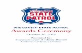 Wisconsin State Patrol 2019 Awards Ceremony …Awards Ceremony October 30, 2019 Presented by: Superintendent Anthony Burrell Colonel Charles Teasdale PB 1 Program Agenda Welcome Presentation