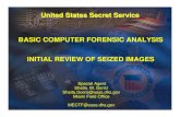 United States Secret Service BASIC COMPUTER FORENSIC ... · Complete Text Index (using FTK) NOTE: Do not run while initially adding evidence to a case file (will lock up forensic
