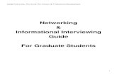 Networking Informational Interviewing Guide For Graduate ... · Buzzfile.com is a great tool to use to conduct this type of research. LinkedIn is ... Connect with Lehigh Alumni, Employers,