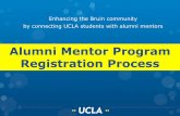 Alumni Mentor Program Registration Process · Contacting your student 1. lick on the “ME” tab to go to your profile 2. Under “Mentoring”, hover your mouse over your mentor’s
