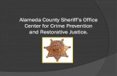 Alameda County Sheriff’s Office...San Francisco Foundation Koshland Fellows Use of $300,000 for a project in the Ashland-Cherryland area Recognition that economic vitality of the
