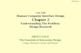Three overlapping concerns…athena.ecs.csus.edu/~buckley/CSc238/Cooper_Ch2_S2016.pdf6b. User Interviews Main focus of the Design work! What you might learn… “the effect that experience