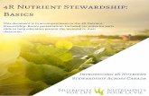 4R Nutrient Stewardship: Basics...4R nutrient stewardship is one of the cornerstones of our sustainability program and it gives farmers the ability to use Best Management Practices