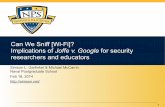 Can We Sniff [Wi-Fi]? Implications of Joffe v. Google for ...simson.net/ref/2014/2014-02-18_Sniff.pdf · 18/02/2014  · Can We Sniff [Wi-Fi]? Implications of Joffe v.Google for security