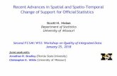 Recent Advances in Spatial and Spatio-Temporal Change of ... · 1/25/2018  · Recent Advances in Spatial and Spatio-Temporal Change of Support for OﬃcialStatistics Scott H. Holan