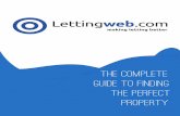 THE COMPLETE GUIDE TO FINDING THE PERFECT PROPERTYcontent.lettingweb.com/files/lettingweb_property_picking_guide.pdf · Find the perfect property for rent: Search tips With hundreds