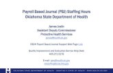Payroll Based Journal (PBJ) Staffing Hours Oklahoma State ... 101 The Basics...Payroll Based Journal A web portal to be used by providers for the quarterly reporting of employee hours