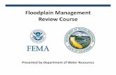 Floodplain Management Review Course€¦ · Department of Water Resources | National Flood Insurance Program | UNIT II 28 FEMA‐480. Flood Insurance Study (FIS) •Estimates flow