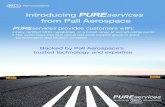 from Pall Aerospace · Pall Aerospace ty ucts, PU sy av epa ir Portsmouth - UK +44 (0)23 9233 8000 telephone aerospace@pall.com PUREPUREservices. Title: PUREservices Capability Sell