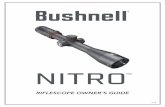 Nitro Riflescopes FullManual 5LIM - bushnell.com€¦ · NITRO RIFLESCOPE FEATURES Hunters and precision shooters alike can find a Bushnell® Nitro™ riflescope to fit their needs.