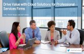 Drive Value with Cloud Solutions for Professional Services ... · IN NEXT-GEN TECHNOLOGY AND BUSINESS SOLUTIONS CLOUD CYBERSECURITY BIG DATA & ANALYTICS ... and IP Applications Services