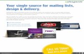 Your single source for mailing lists, design & delivery. · 2019-02-05 · we’ll work together to select a targeted mailing list. Then you can choose the type and size of mailer