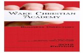 Wake Christian Academy...A WCA Guide to school family and alumni owned businesses and service providers 2012 Edition Wake Christian ... 1411 Diggs Drive Suite J Raleigh, NC 27603 919-833-1352