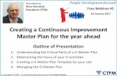 20170124 Creating a Continuous Improvement Master Plan ... · 1/24/2017  · The 3 Critical Parts of a Continuous Improvement Strategy 2. Determining the Focus of your CI activities