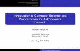 Introduction to Computer Science and Programming for ...szapudi/astro735/lecture3.pdf · Introduction to Computer Science and Programming for Astronomers Lecture 3. István Szapudi