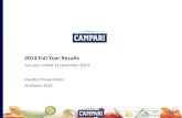2014 Full Year Results - camparigroup.com€¦ · 10.03.2015  · 2014 Full Year Results Full year ended 31 December 2014 Investor Presentation 10 March 2015 . Full year ended 31
