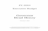 Governor Brad Henry - OMES · FY-2004 Executive Budget Governor Brad Henry February 3, 2003 This publication, printed by Central Printing, is issued by the Office of State Finance