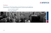 Flip Book Quantum Computing and Communications - Quantum Computing F… · Quantum computing: A robust solution to industry’s demand for high computation power or better security