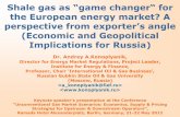 (Economic and Geopolitical Implications for Russia) · February 2011; „Gazprom Chief Steps Up Attacks on Shale Gas‟, ibid., 18 February 2011, „Gazprom Chief Calls Shale Gas