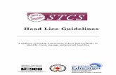 STCS Head Lice Guidelines · crawlers. Check your child’s head weekly for lice and/or nits (eggs). Mature lice, which are not bigger than a sesame seed, avoid light and are hard