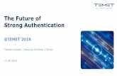 The Future of Strong AuthenticationTEMET_01_Fut… · 11.06.2018 @TEMET 2018 - The future of Strong Authentication 3 Thomas Kessler Dipl. Physiker ETH MAS ZFH in Business Administration