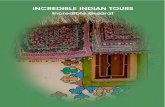 INCREDIBLE INDIAN TOURS · wildlife sanctuaries, salt deserts, a rich tribal culture and many heritage hotels - homes to erstwhile local kings - dot the state which has a history
