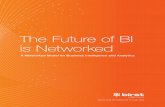The Future of BI is Networked€¦ · Wayne Eckerson, Making Peace with Tableau, The New BI Leader, August 2015 3 . Gartner, Embrace Self-Service Data Preparation Tools for Agility,
