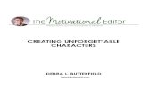 CREATING UNFORGETTABLE CHARACTERS Characters 2019.pdf · Use a character profile to create and track the essentials about your unforgettable characters. Part 2 of this series will