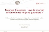 Talanoa Dialogue: How do market mechanisms help us get there? · 5/22/2018  · Dialogue: “How do we get there?” 01.06.2018 • Basis of the submission: a survey among experts