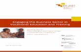Engaging the Business Sector in Vocational Education and ... · 4. Participation of the Business Sector in School-Based Training Systems (Areas of Engagement 1.1 - 1.7) 5. Participation