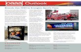 April 13, 2015 Brands Use OOH to Energize Sports Fans€¦ · OAAA\TAB National Convention + Expo San Diego, CA May 11 OAAA Board of Directors Meeting San Diego, CA May 12 2015 OOH