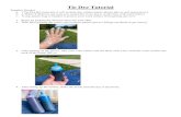 Tie Dye Tutorial - University of Wisconsin-Green Bay€¦ · Tie Dye Tutorial Supplies Needed: a. 1 Tie Dye Kit (typically it will include dye, rubber bands, plastic gloves and instructions)