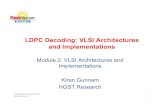 LDPC Decoding: VLSI Architectures and Implementations · Module 2: VLSI Architectures and Implementations Kiran Gunnam HGST Research Flash Memory Summit 2014 Santa Clara, CA 1 . Outline