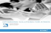 OPTIMIZING SOLUTIONS FOR ATMOS€¦ · EMC Atmos Terms and Definitions Atmos ® is a cloud storage platform that lets service providers store, manage, and protect globally distributed,