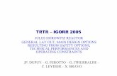 TRTR – IGORR 2005 · trtr – igorr 2005 jules horowitz reactor general lay out, main design options resulting from safety options, technical performances and operating constraints