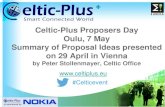 Celtic-Plus Proposers Day Oulu, 7 May Summary of Proposal ......• Context-aware personalised content recommendation • Multi-device storytelling and story scheduling prototype based