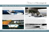 Bridge Survey & Inspection - LandScope · and provide compelling high resolution deliverables as part of bridge survey and inspection programmes. 3D sector scanning sonar systems