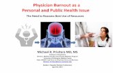 Physician Burnout as a Personal and Public Health Issue · Burnout and Work Life Balance 2011 2014 (MDs vs. Gen Pop) Burnout MDs Burnout General Population WLB General Population