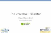 The Universal Translator · The Translation API •Derivatives implement the translatetask calling: get_inbound_item ( output t_inbound_item item ); try_inbound_item ( output t_inbound_item