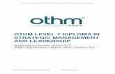 OTHM LEVEL 7 DIPLOMA IN STRATEGIC MANAGEMENT AND … · employment and/or continue their study towards an MBA with advanced standing. QUALITY, STANDARDS AND RECOGNITIONS OTHM qualifications