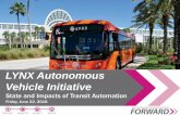 LYNX Autonomous Vehicle Initiative - Metroplan Orlando · LYNX Autonomous. Vehicle Initiative. State and Impacts of Transit Automation. Friday, June 22, 2018. 2. Levels of Automation.