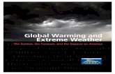 Global Warming and Extreme Weather · 2011-12-21 · 2 Global Warming and Extreme Weather • A 2009 study of the work of more than 1,300 climate researchers actively publishing in