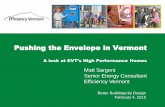 Pushing the Envelope in Vermont...Lessons learned from Passive House Pilot program 2012 and 2013 Monitoring 2012 - 2014 ... Construction Requirements ... ASHRAE 62.2 or Passive House