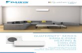 QUATERNITY SERIES SINGLE-ZONE HEATING & COOLING … · » Cooling Range 14° - 109° F » Heating Range -4° - 75° F Ideal solution for: » Renovations, remodeling and new construction