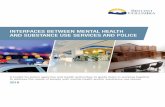 INTERFACES BETWEEN MENTAL HEALTH AND SUBSTANCE USE ... · Interfaces Between Mental Health and Substance Use Services and Police 3 METHODOLOGY Research involved an initial literature